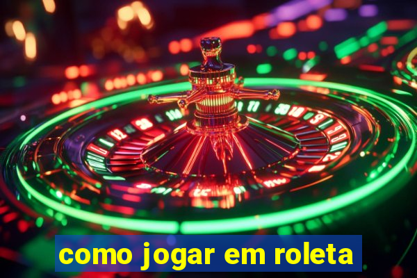 como jogar em roleta