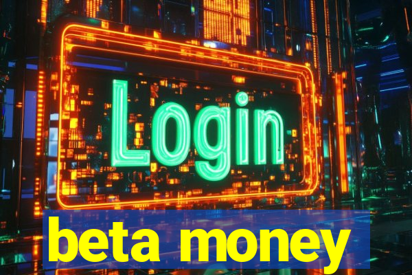 beta money