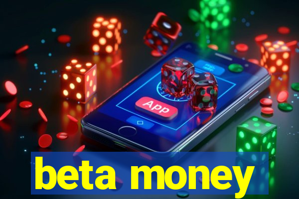 beta money