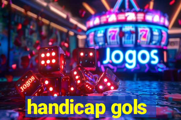 handicap gols