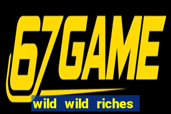 wild wild riches como jogar