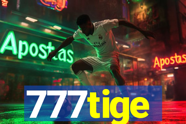 777tige