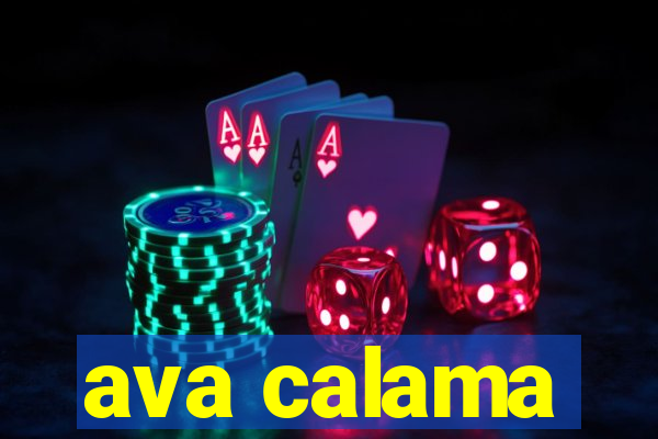 ava calama