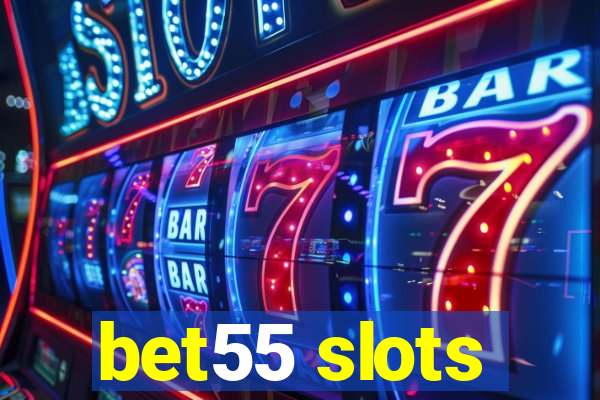 bet55 slots