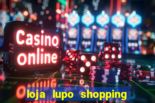 loja lupo shopping da bahia