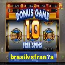 brasilvsfran?a