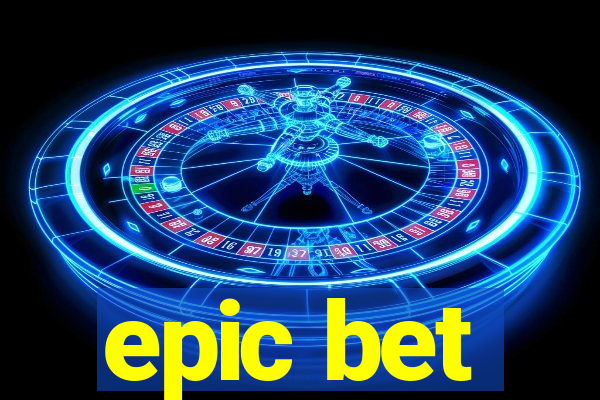 epic bet