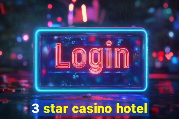 3 star casino hotel