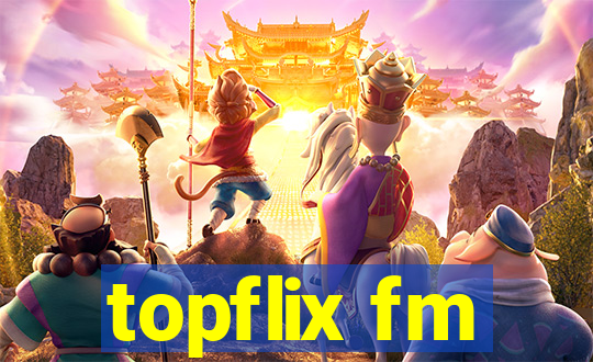 topflix fm