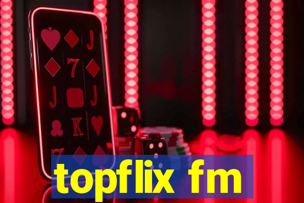 topflix fm