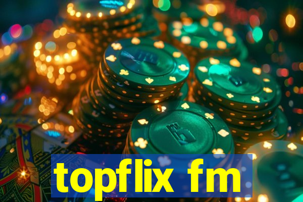 topflix fm