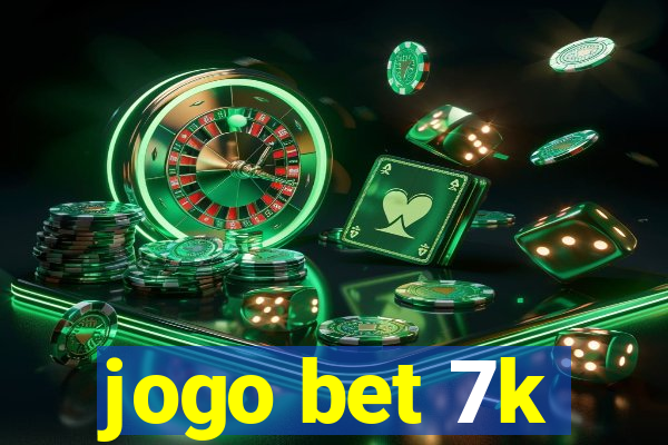 jogo bet 7k