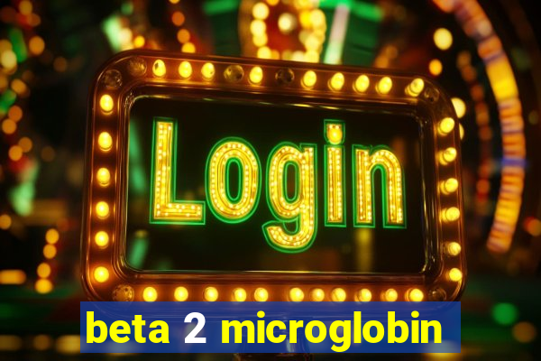 beta 2 microglobin