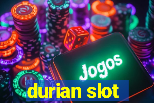 durian slot