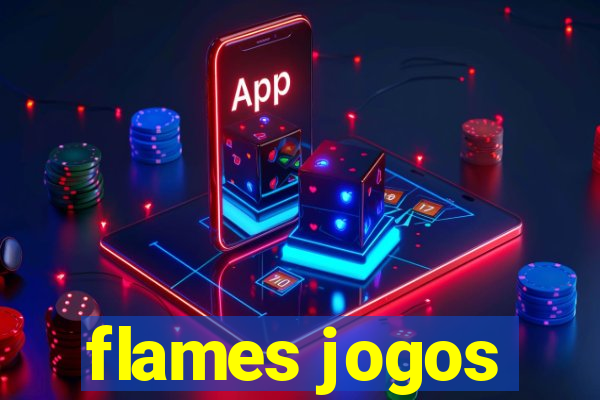 flames jogos