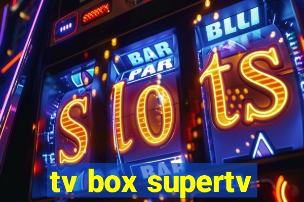 tv box supertv