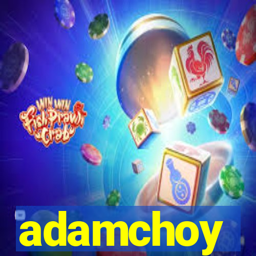 adamchoy