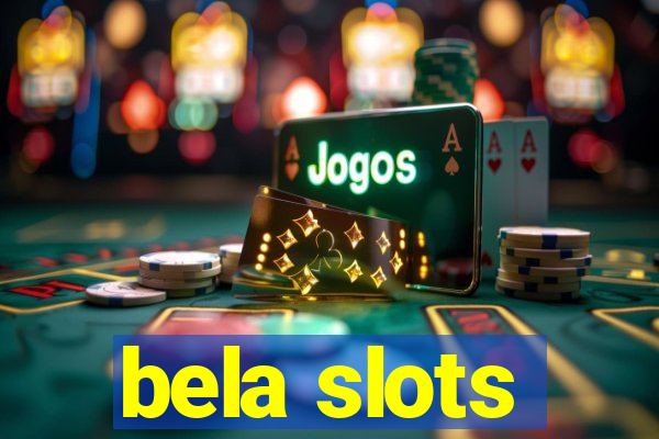 bela slots