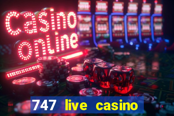 747 live casino login slot play app