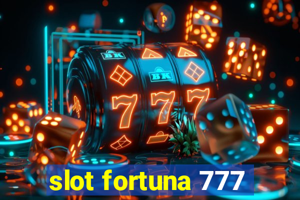 slot fortuna 777