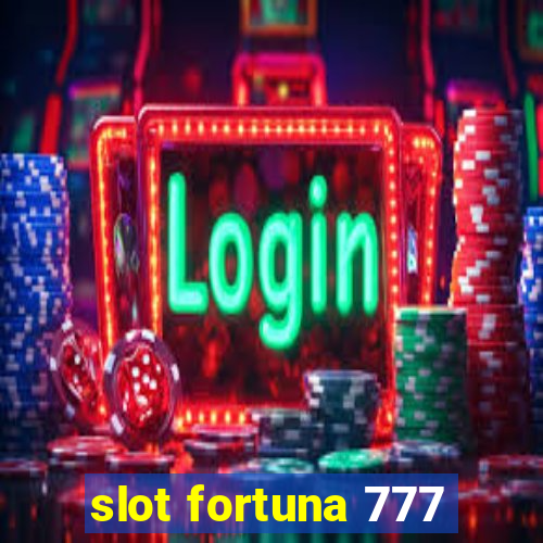 slot fortuna 777