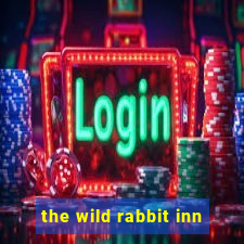 the wild rabbit inn