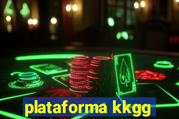 plataforma kkgg