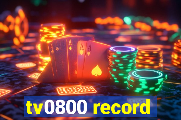 tv0800 record