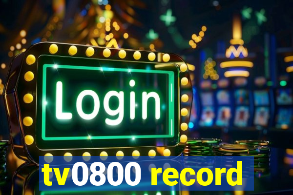 tv0800 record