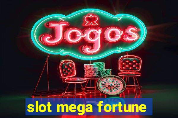 slot mega fortune