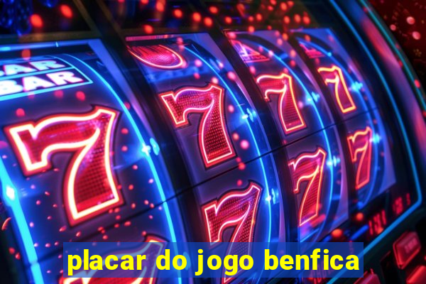 placar do jogo benfica