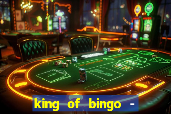 king of bingo - video bingo