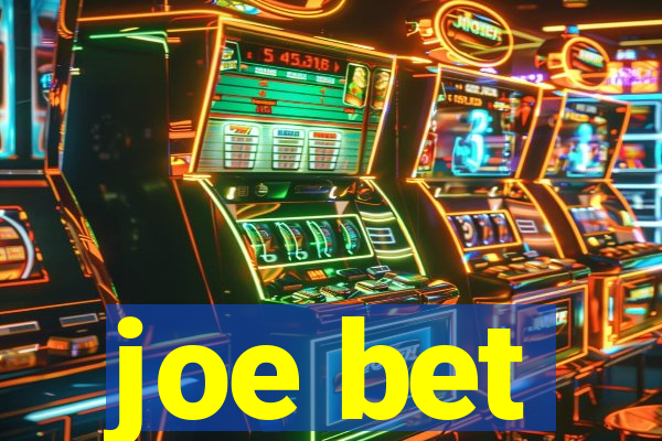 joe bet