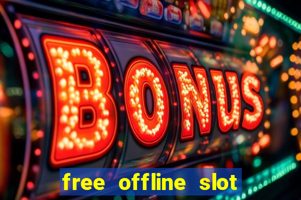 free offline slot machine games for pc