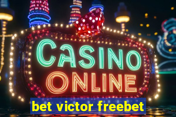 bet victor freebet