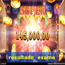 resultado exame eliel figueiredo