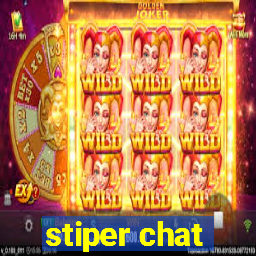 stiper chat