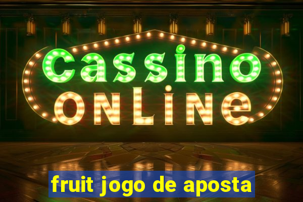 fruit jogo de aposta