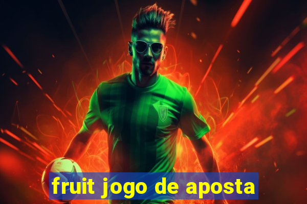 fruit jogo de aposta