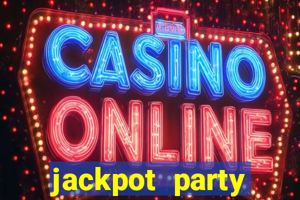 jackpot party casino slots 777