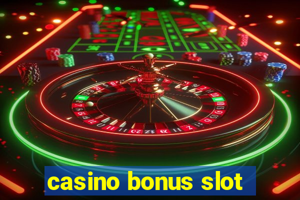 casino bonus slot