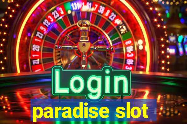 paradise slot