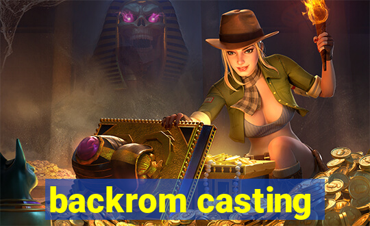 backrom casting