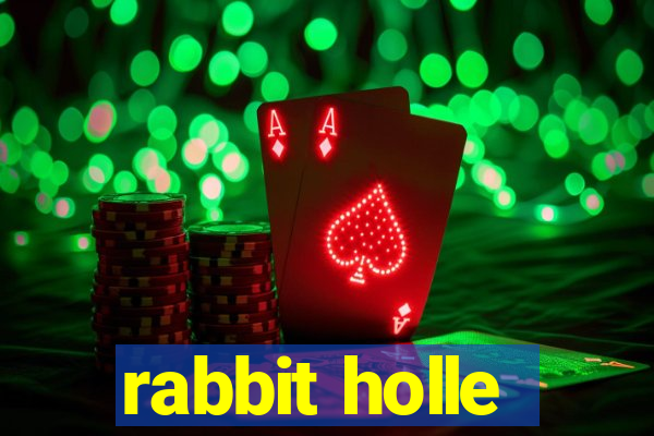 rabbit holle