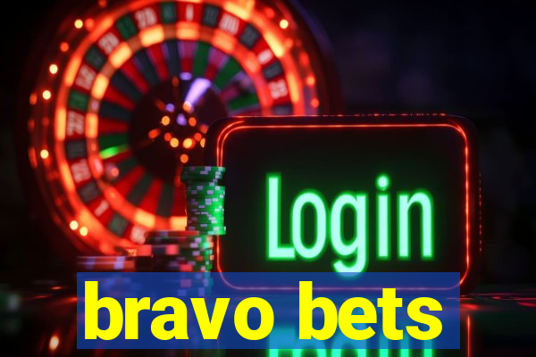 bravo bets