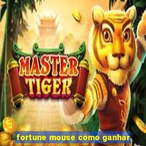 fortune mouse como ganhar