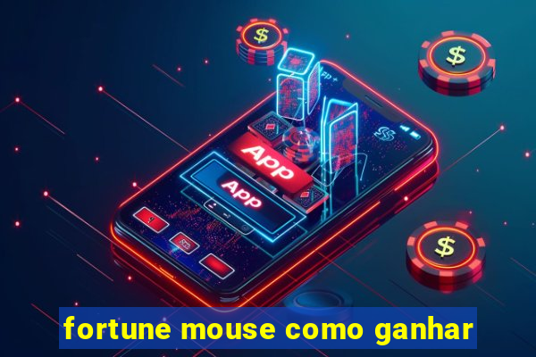 fortune mouse como ganhar