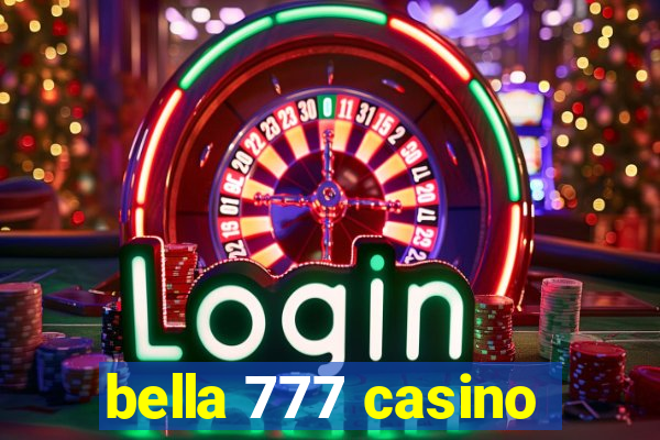 bella 777 casino