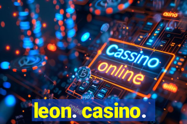 leon. casino.