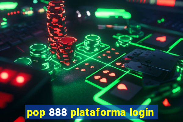 pop 888 plataforma login